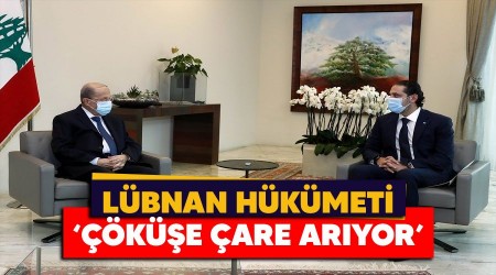 Lübnan hükümeti "Çöküşe çare arıyor"