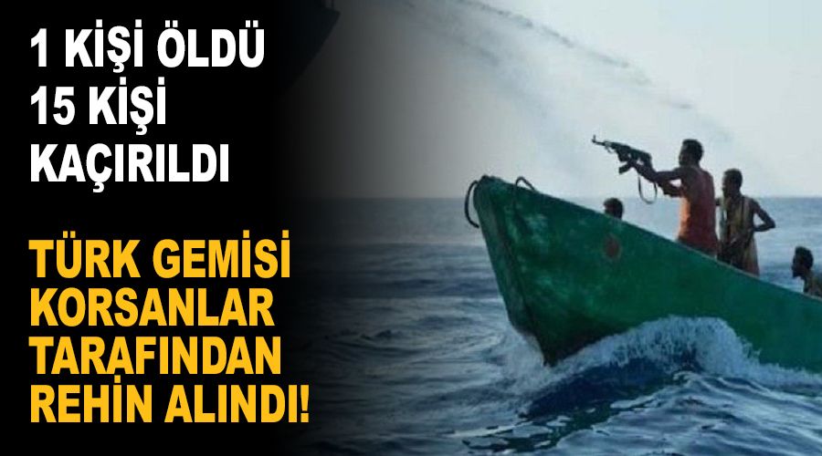 Nijeryalı korsanlar Türk gemisini rehin aldı