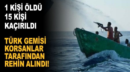 Nijeryalı korsanlar Türk gemisini rehin aldı