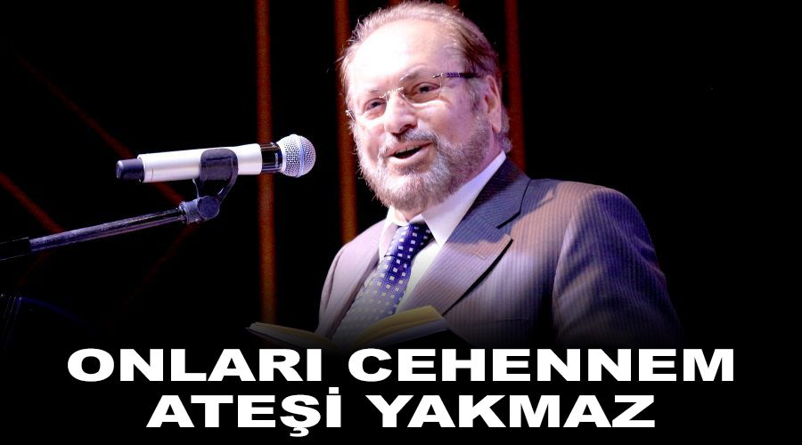 Onları cehennem ateşi yakmaz