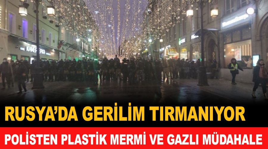 Rusya'da gerilim tırmanıyor