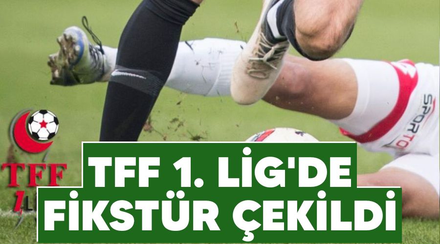 TFF 1. Lig'de fikstür çekildi