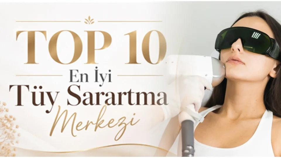 TOP 10 En İyi Tüy Sarartma Merkezi