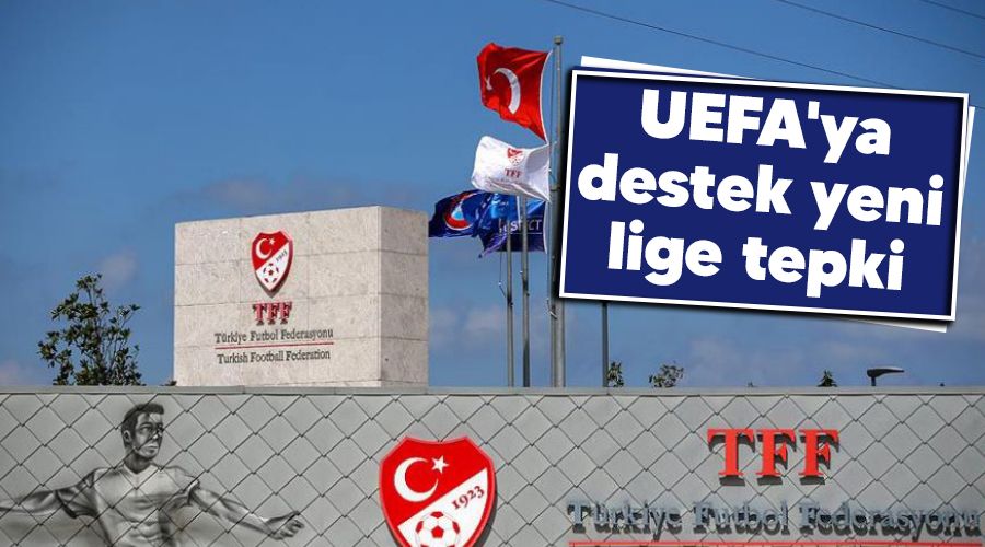 UEFA'ya destek yeni lige tepki