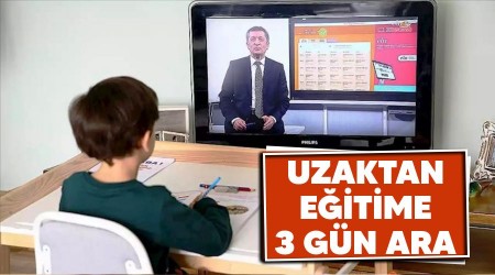 Uzaktan eğitime 3 gün ara