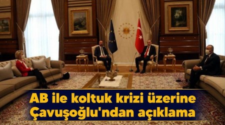 AB ile koltuk krizi üzerine Çavuşoğlu'ndan açıklama