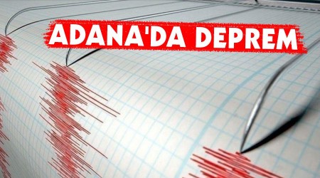 Adana'da deprem