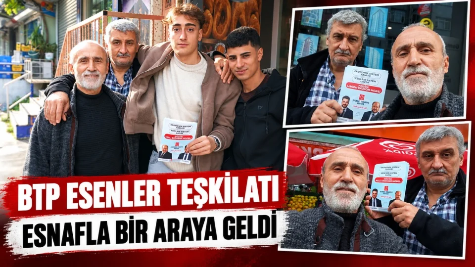 BTP Esenler Te�kilat� esnafla bir araya geldi