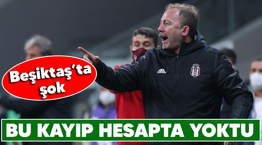 Bu kayıp hesapta yoktu, Beşiktaş'ta şok