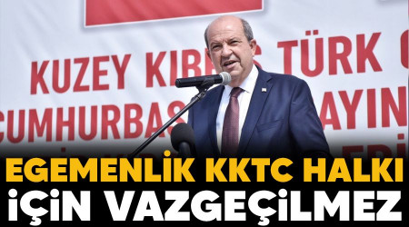 Egemenlik KKTC halkı için vazgeçilmez