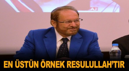 En üstün örnek Resulullah’tır