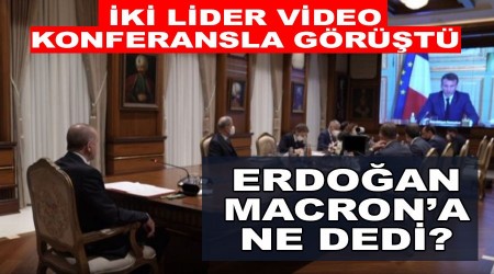 Erdoan Macron'a ne dedi?