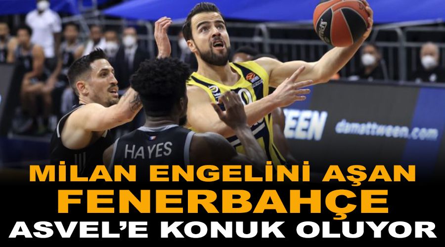 Fenerbahçe Asvel ile karşılaşacak