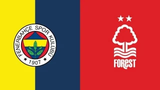 Fenerbahçe-Nottingham Forest maçının tarih ve saati belli oldu