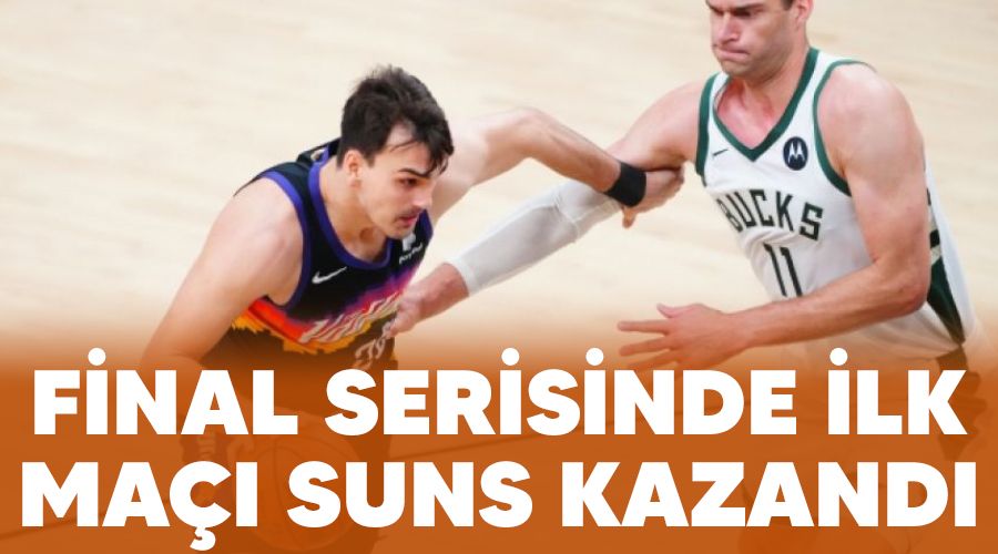 Final serisinde ilk maçı Suns kazandı