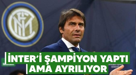 Inter'i şampiyon yaptı ama ayrılıyor