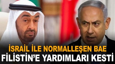 İsrail ile normalleşen BAE Filistin'e yardımları kesti