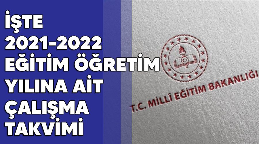 te 2021-2022 eitim retim ylna ait alma takvimi