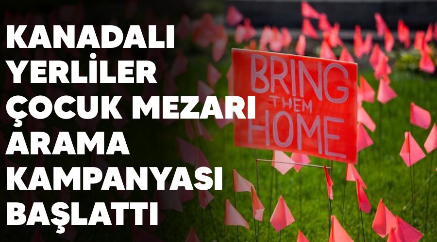 Kanadal� yerliler �ocuk mezar� arama kampanyas� ba�latt�