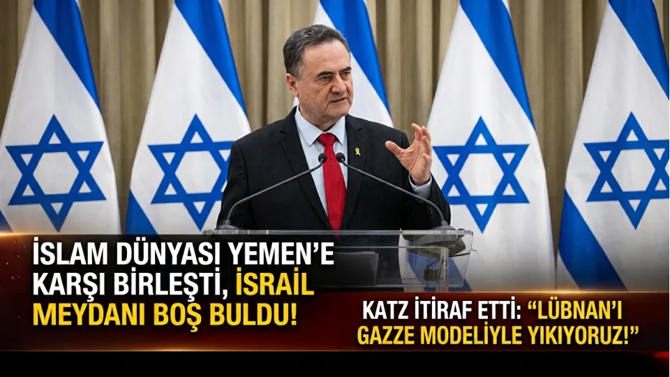 KATZ İTİRAF ETTİ: “LÜBNAN’I GAZZE MODELİYLE YIKIYORUZ!”