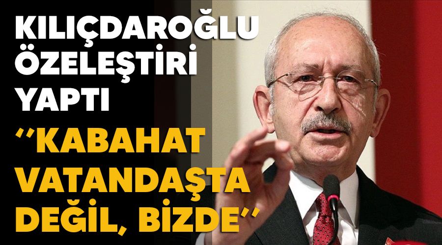 K�l��daro�lu: 'Kabahat vatanda�ta de�il, bizde'