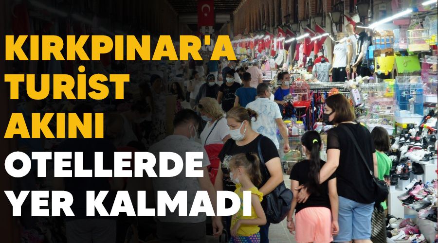 K�rkp�nar'a turist ak�n�, otellerde yer kalmad�