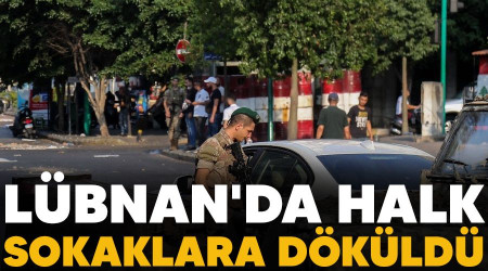 Lübnan'da halk sokaklara döküldü