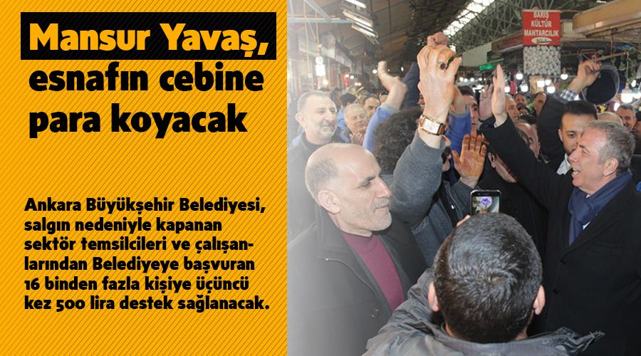 Mansur Yava�, esnaf�n cebine para koyacak