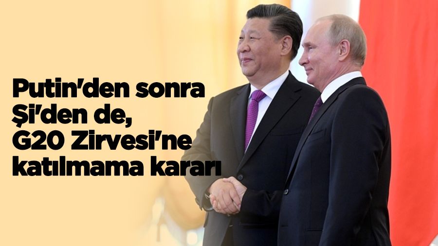 Putin'den sonra �i'den de, G20 Zirvesi'ne kat�lmama karar�