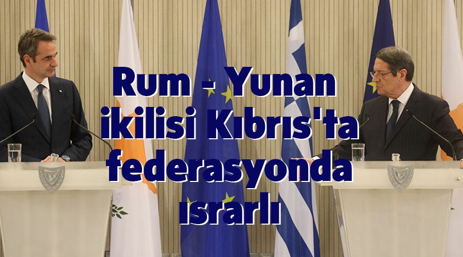 Rum- Yunan ikilisi K�br�s'ta federasyonda �srarl�