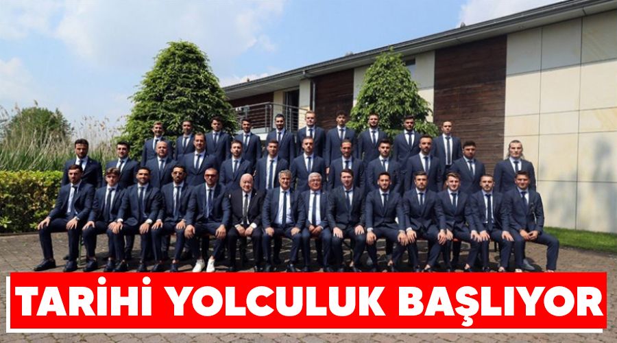 Tarihi yolculuk ba�l�yor