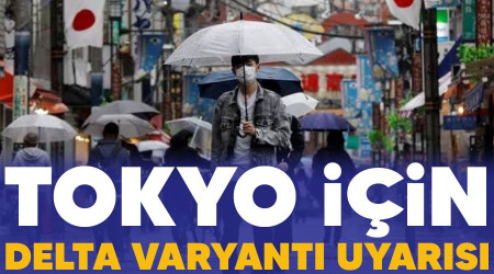Tokyo için Delta varyantı uyarısı
