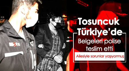Tosuncuk bazı belgeleri polise teslim etti