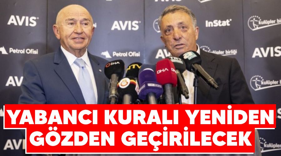 Yabancı kuralı yeniden gözden geçirilecek