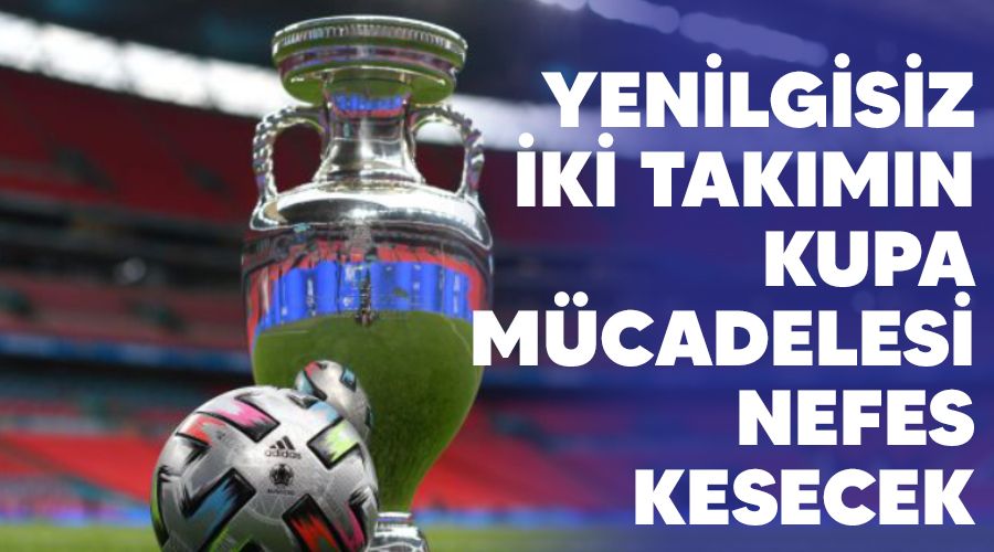 Yenilgisiz iki tak�m�n kupa m�cadelesi nefes kesecek