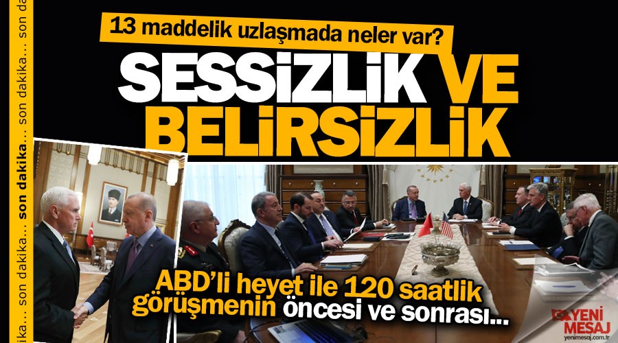 Sessizlik ve belirsizlik! ABD-Ankara grmesinin ncesi ve sonras