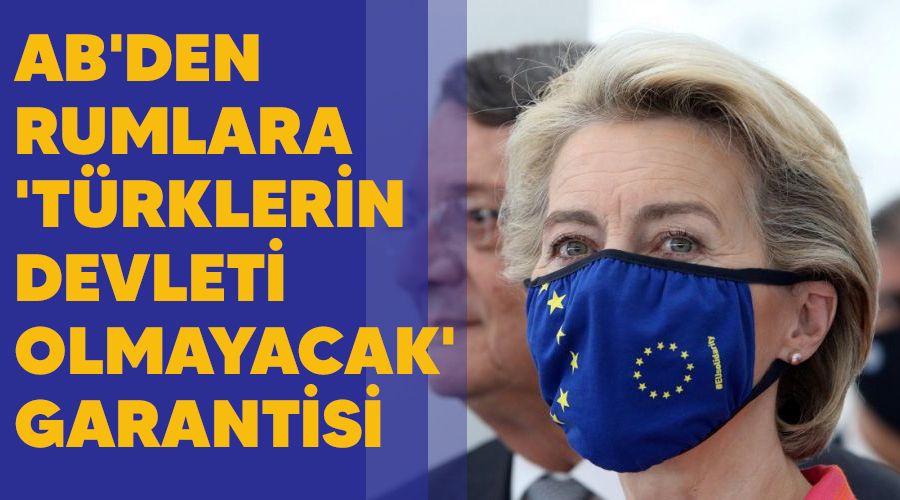 AB'den Rumlara 'T�rklerin devleti olmayacak' garantisi