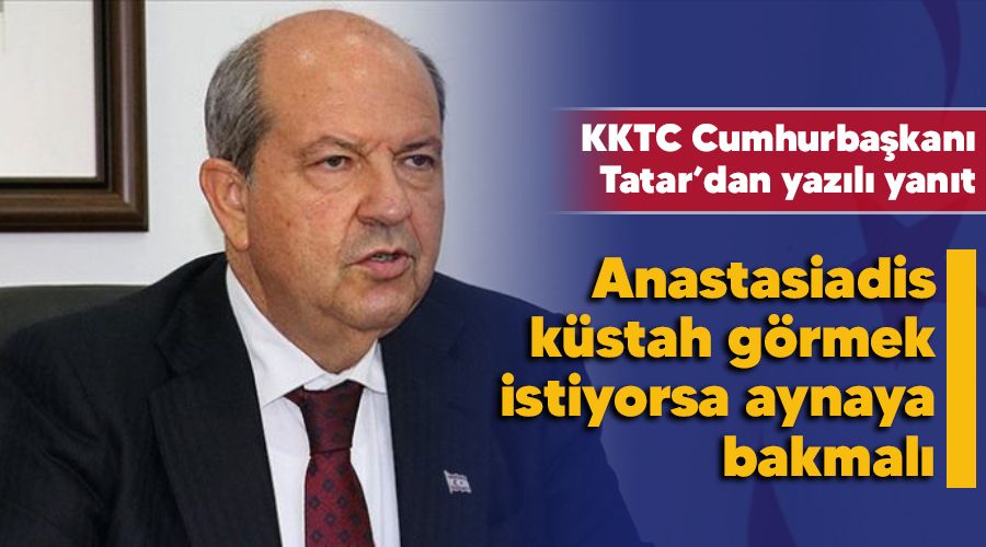 Anastasiadis küstah görmek istiyorsa aynaya bakmalı
