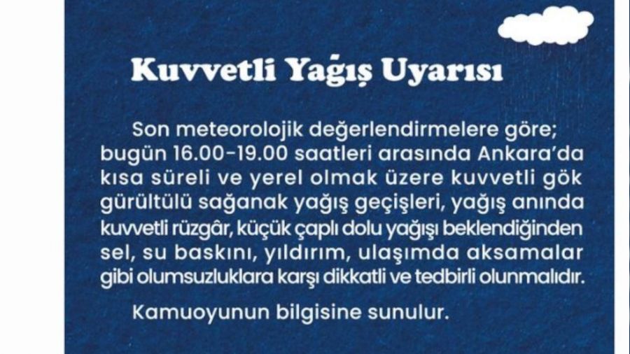 Ankara Valiliğinden kuvvetli yağış uyarısı