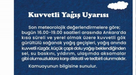 Ankara Valiliğinden kuvvetli yağış uyarısı