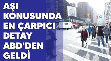 Aşı konusunda en çarpıcı detay ABD'den geldi