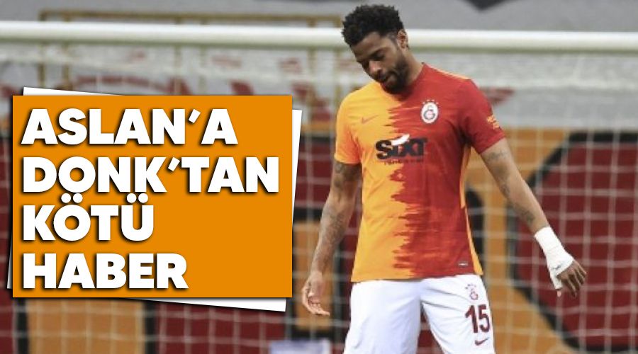 Aslan'a Donk'tan kötü haber