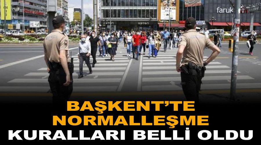 Ba�kent'te normalle�me kurallar� belli oldu