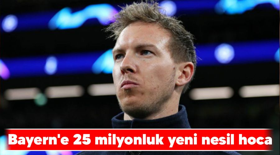 Bayern'e 25 milyonluk yeni nesil hoca