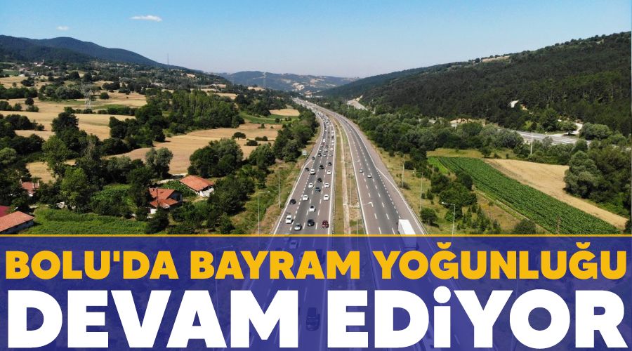 Bolu'da, bayram yo�unlu�u devam ediyor