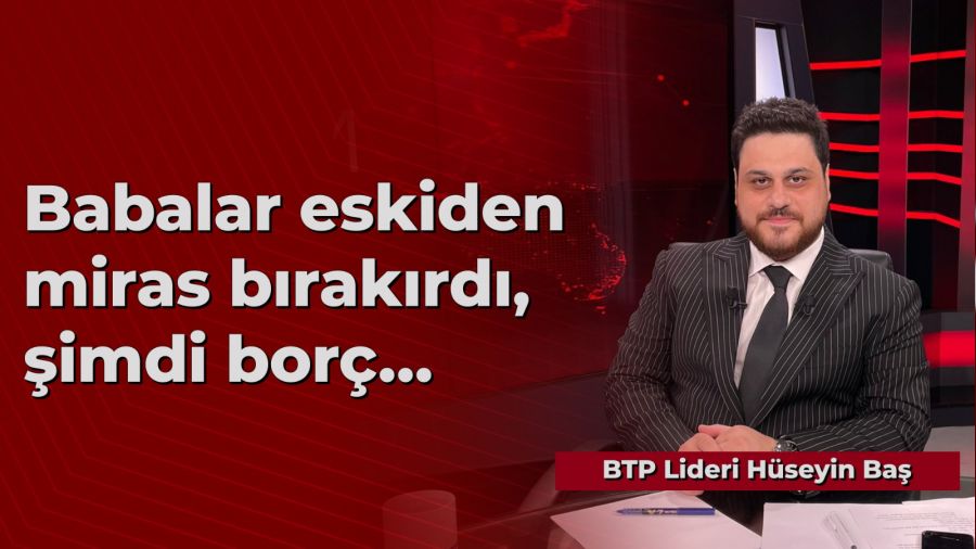 BTP liderinden çarpıcı açıklamalar
