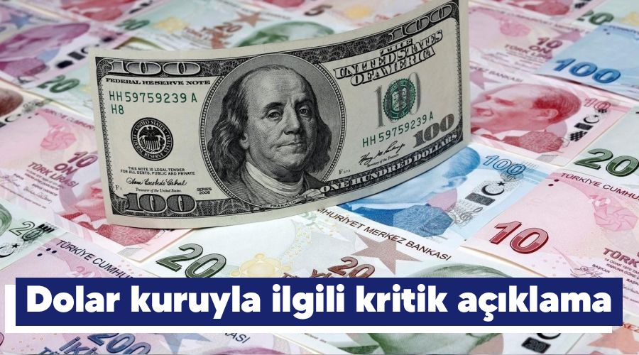 Dolar kuruyla ilgili kritik a��klama