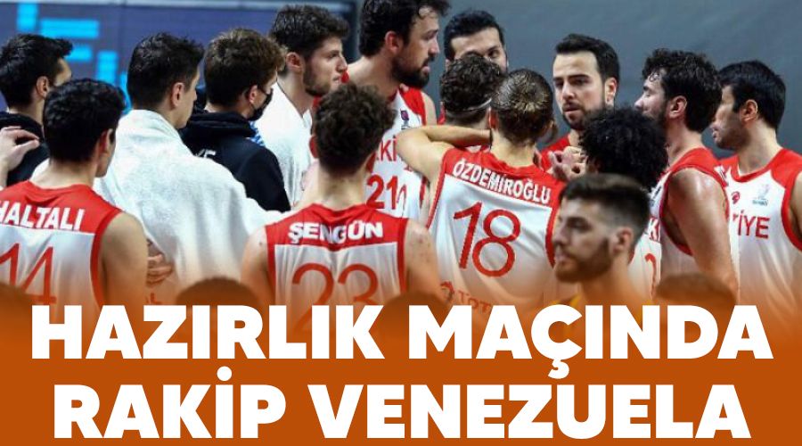 Haz�rl�k ma��nda rakip Venezuela