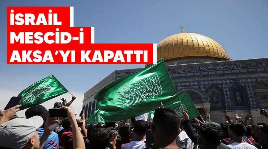 �srail, Mescid-i Aksa'y� kapatt�