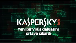 Kaspersky, yeni bir virs dalgasn ortaya kard